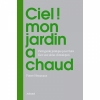 Ciel mon jardin a chaud Aubanel Livres