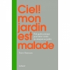 Ciel mon jardin est malade Aubanel Livres